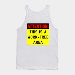Attention! Work-Free Area Tank Top